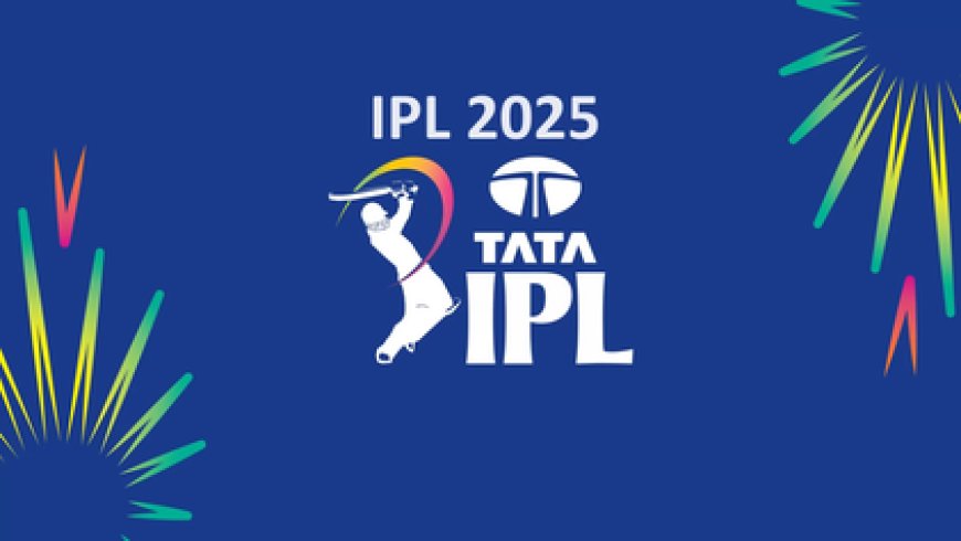 Indian Premier League (IPL) 2025: