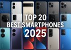 Top 20 Best Smartphones 2025 – முழு விவரம், Camera, Battery, Gaming Guide