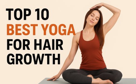 முடி வளர்ச்சிக்கு சிறந்த 10 யோகா ஆசனங்கள் (Top 10 Best Yoga for Hair Growth Naturally)